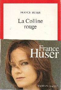 Livrenpoche : La colline rouge - France Huser - Livre
