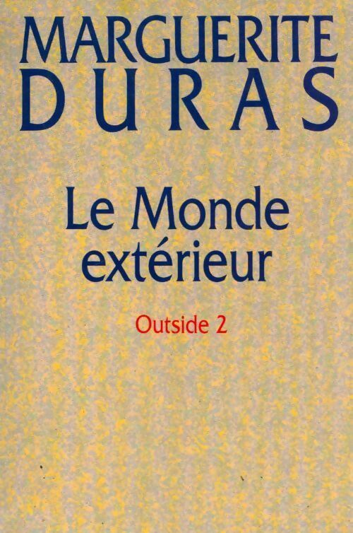 Livrenpoche : Le monde extérieur - Marguerite Duras - Livre