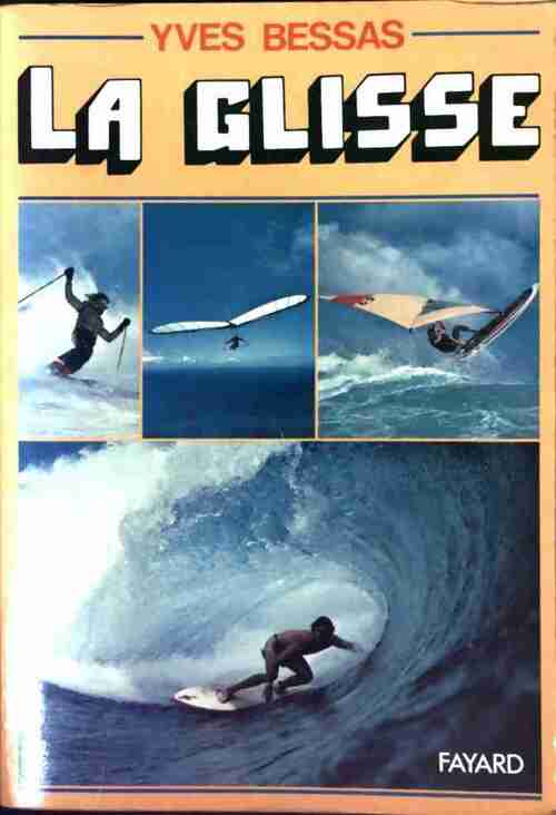 Livrenpoche : La glisse - Yves Bessas - Livre