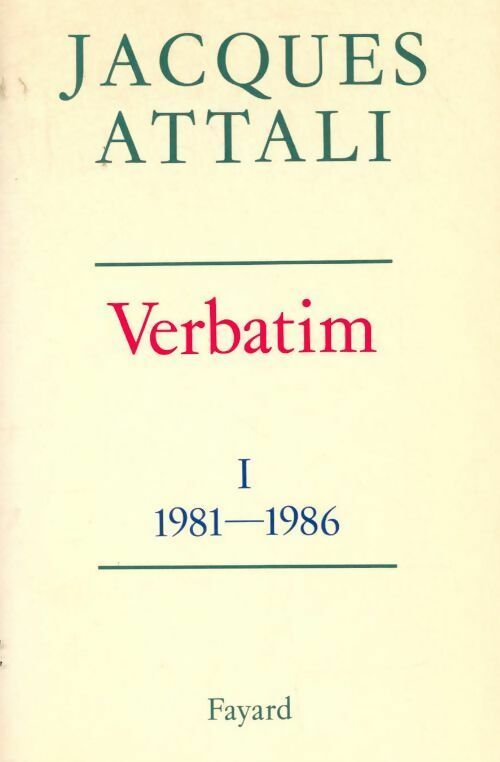 Livrenpoche : Verbatim I Tome I : 1981-1983 - Jacques Attali - Livre
