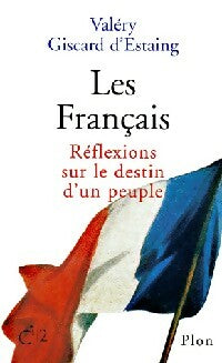 Livrenpoche : Les français. Réflexions sur le destin d'un peuple - Valéry Giscard d'Estaing - Livre