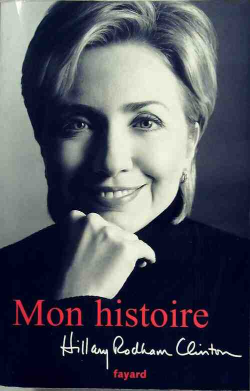 Livrenpoche : Mon histoire - Hillary Rodham Clinton - Livre