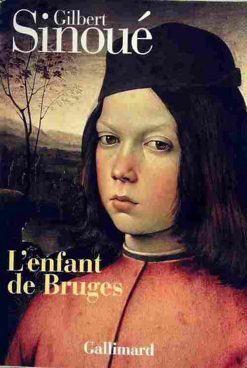 Livrenpoche : L'enfant de Bruges - Gilbert Sinoué - Livre