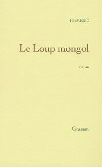 Livrenpoche : Le loup mongol - Homéric - Livre