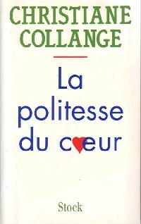 Livrenpoche : La politesse du coeur - Christiane Collange - Livre