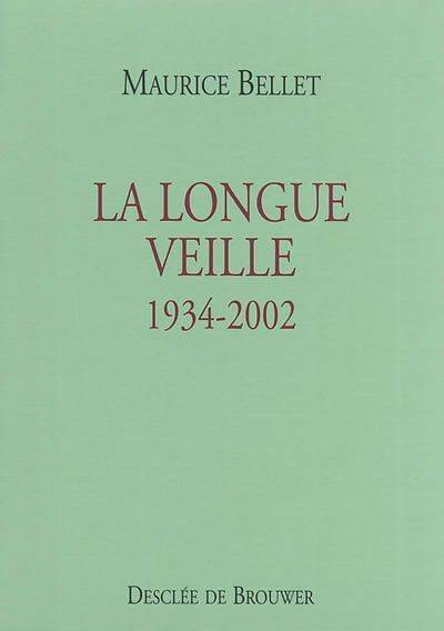Livrenpoche : La longue veille 1934-2002 - Maurice Bellet - Livre