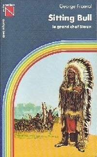 Livrenpoche : Sitting bull, le grand chef sioux - Georges Fronval - Livre