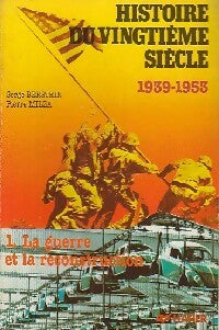Livrenpoche : Histoire du vingtième siècle Tome II : La guerre et la reconstruction 1939-1953 - Serge Berstein, Pierre Milza - Livre