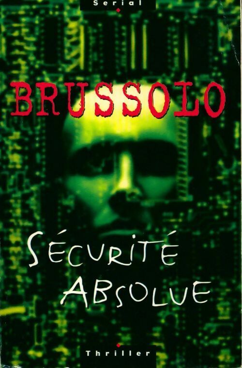 Livrenpoche : Sécurité absolue - Serge Brussolo - Livre