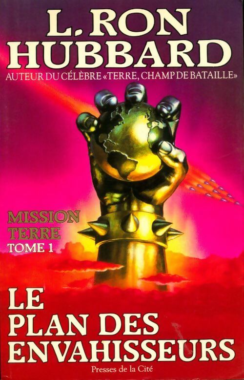Livrenpoche : Mission Terre Tome I : Le plan des envahisseurs - L. Ron Hubbard - Livre
