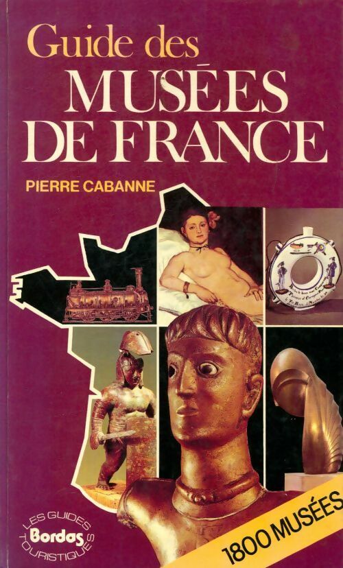 Livrenpoche : Guide des musées de France - Pierre Cabanne - Livre