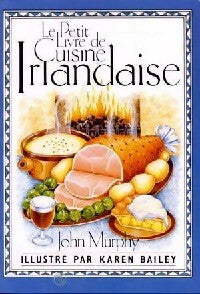 Livrenpoche : Le petit livre de cuisine irlandaise - John Murphy - Livre
