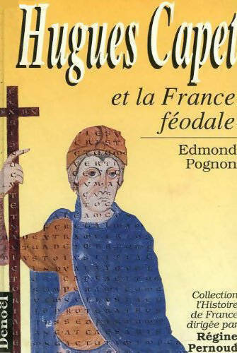 Livrenpoche : Hugues Capet et la France féodale - Edmond Pognon - Livre