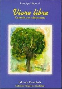 Livrenpoche : Vivre libre. Conseils aux adolescents - Lama Jigme Rinpoche - Livre