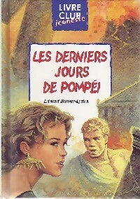 Livrenpoche : Les derniers jours de Pompéi - Edward George Bulwer-Lytton - Livre