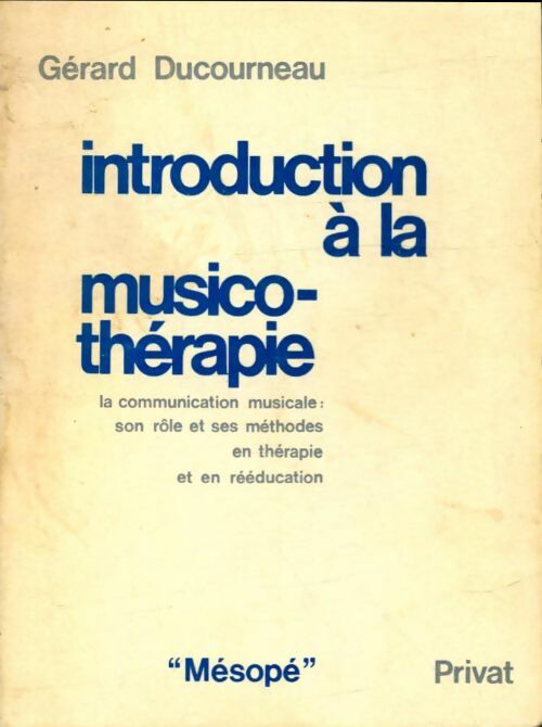 Livrenpoche : Introduction à la musicothérapie - G. Ducourneau - Livre