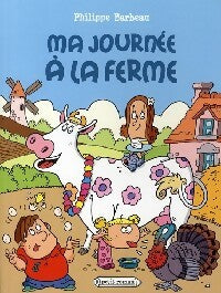 Livrenpoche : Ma journée à la ferme - Philippe Barbeau - Livre