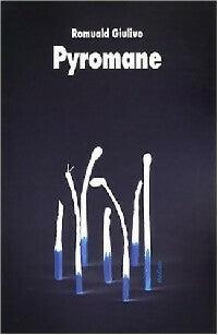 Livrenpoche : Pyromane - Romuald Giulivo - Livre