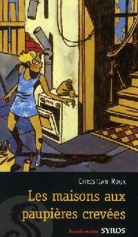 Livrenpoche : Les maisons aux paupières crevées - Christian Roux - Livre