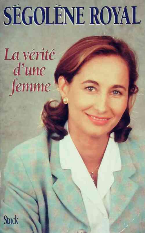 Livrenpoche : La verité d'une femme - Ségolène Royal - Livre
