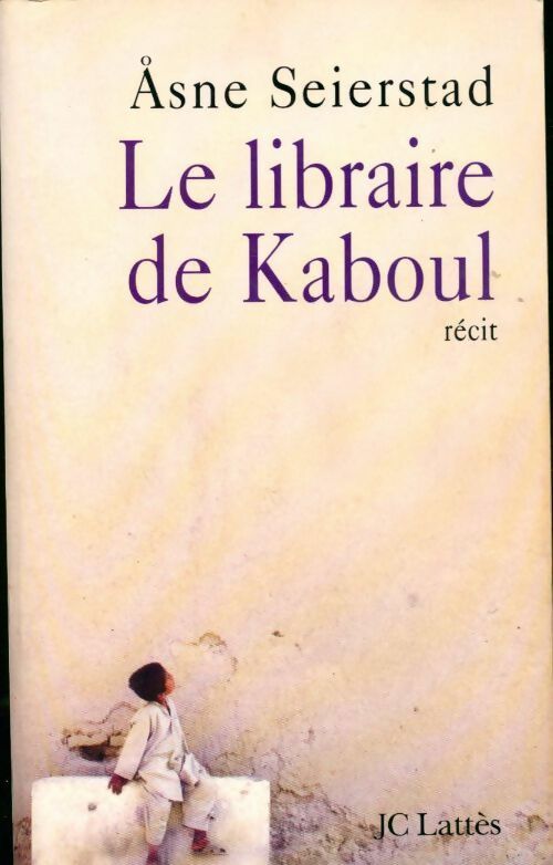 Livrenpoche : Le libraire de Kaboul - Asne Seierstad - Livre