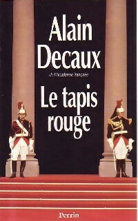 Le tapis rouge - Alain Decaux -  Perrin GF - Livre
