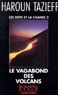 Livrenpoche : Les défis et la chance Tome II : Le vagabond des volcans - Haroun Tazieff - Livre