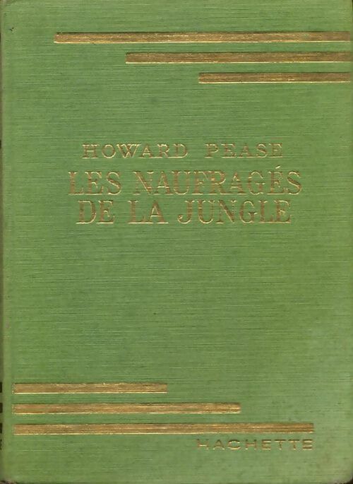 Livrenpoche : Les naufragés de la jungle - Howard Pease - Livre