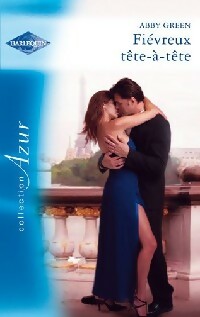 Livrenpoche : Fiévreux tête-à-tête - Abby Green - Livre