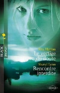 Livrenpoche : Le vertige du doute / Rencontre interdite - Sheryl Lynn, Rita Herron - Livre