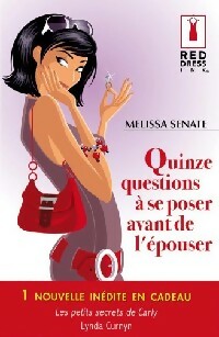 Livrenpoche : Quinze questions à se poser avant de l'épouser / Les petits secrets de Carly - Melissa Senate, Linda Curnyn - Livre