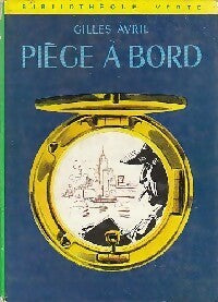 Piège à Bord - Gilles Avril -  Bibliothèque verte (2ème série) - Livre