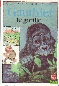 Livrenpoche : Gauthier le gorille - Olivier Seigneur - Livre
