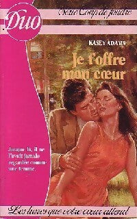 Livrenpoche : Je t'offre mon coeur - Kasey Adams - Livre