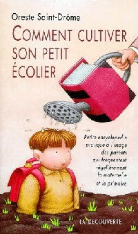 Livrenpoche : Comment cultiver son petit écolier - Oreste Saint-Drôme - Livre
