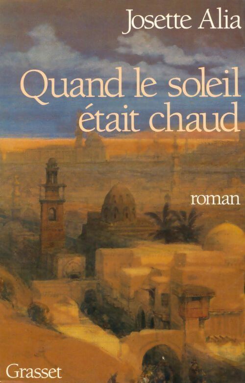 Livrenpoche : Quand le soleil était chaud - Josette Alia - Livre