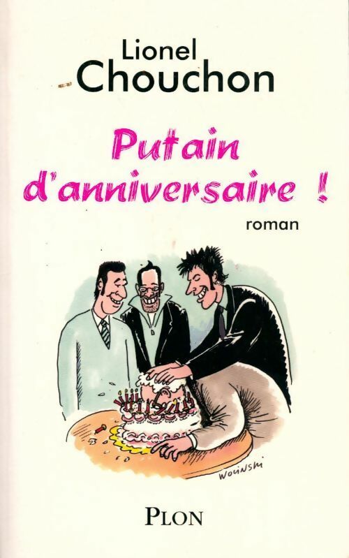 Livrenpoche : Putain d'anniversaire ! - Lionel Chouchon - Livre
