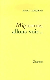 Livrenpoche : Mignonne, allons voir... - Marc Lambron - Livre