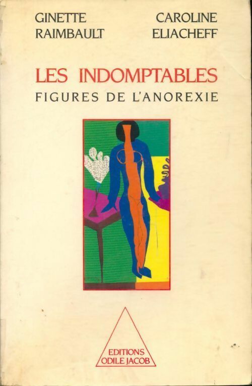 Livrenpoche : Les indomptables - Ginette Raimbault, Caroline Eliacheff - Livre