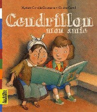 Livrenpoche : Cendrillon, mon amie - Myriam Canolle - Livre