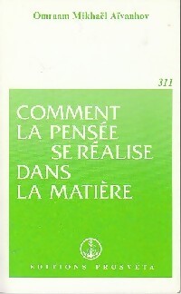 Livrenpoche : Comment la pensée se réalise dans la matière - Omraam Mikhaël Aïvanhov - Livre