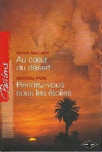 Livrenpoche : Au coeur du désert / Rendez-vous sous les étoiles - Susan Mallery, Victoria Pade - Livre