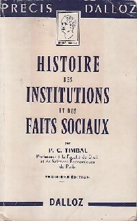 Histoire des institutions et des faits sociaux - Pierre Clément Timbal - Livre