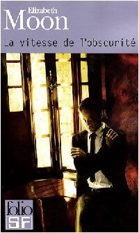 La vitesse de l'obscurité - Elizabeth Moon - Livre