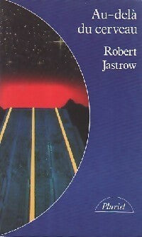 Au-delà du cerveau - Robert Jastrow -  Pluriel - Livre