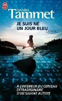 Livrenpoche : Je suis né un jour bleu - Daniel Tammet - Livre