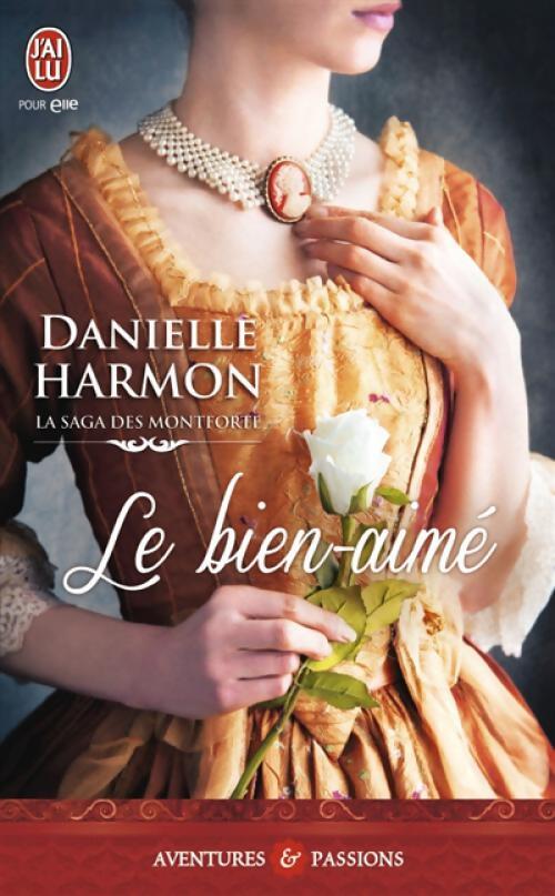 Livrenpoche : La saga des Montforte Tome II : Le bien aimé - Danelle Harmon - Livre