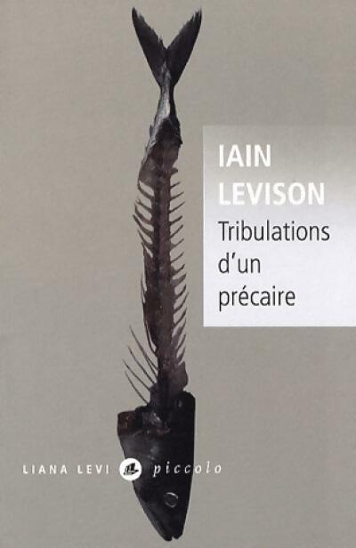 Livrenpoche : Tribulation d'un précaire - Iain Levison - Livre