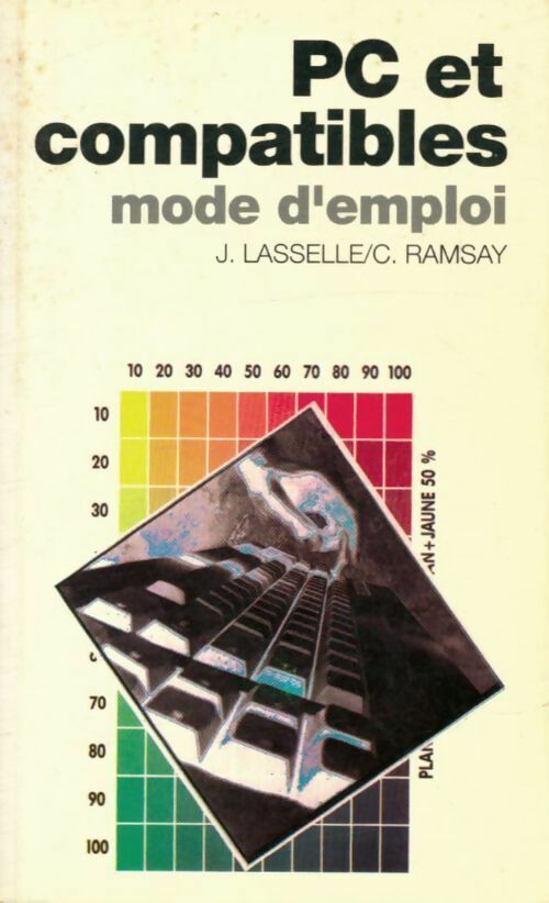 Livrenpoche : PC et compatibles. Mode d'emploi - J. Lasselle, C. Ramsay - Livre