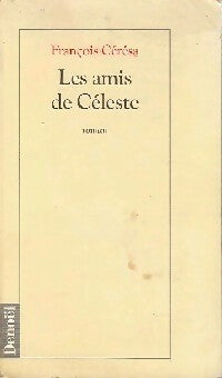Livrenpoche : Les amis de Céleste - François Ceresa - Livre